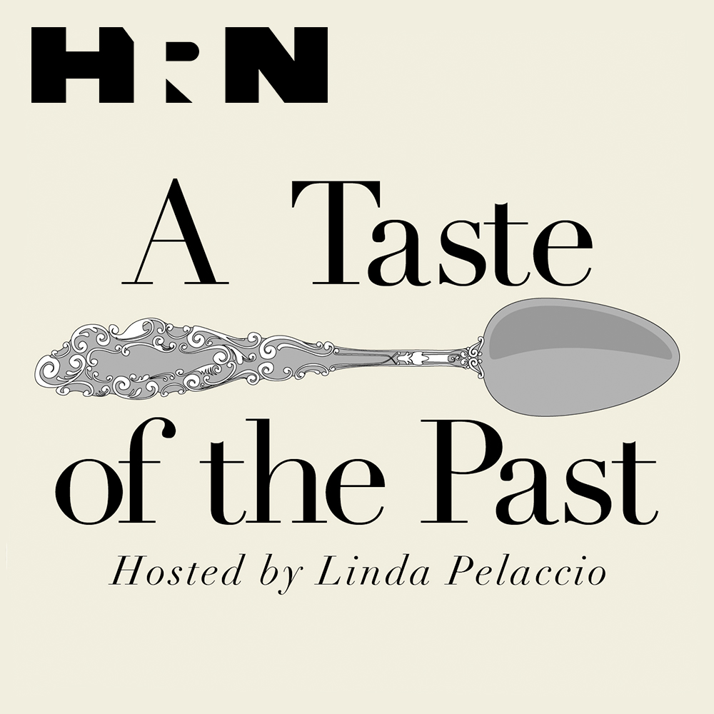A Taste Of The Past Food Travel Podcast 